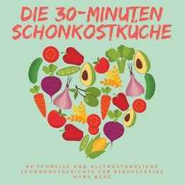 Die 30-Minuten Schonkostküche