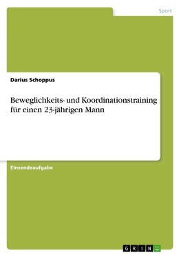 Beweglichkeits- und Koordinationstraining für einen 23-jährigen Mann