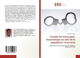 Trouble de stress post-traumatique au sein de la population incarcérée