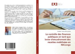 Le contrôle des finances publiques en tant que levier d'encadrement des recettes mobilisées en RDCongo