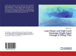 Low Power and High Fault Coverage Single Input Change X-Filling TPGs