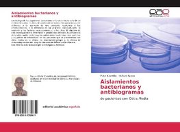 Aislamientos bacterianos y antibiogramas