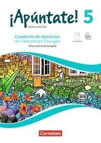 ¡Apúntate! Band 5 - Differenzierende Ausgabe. Cuaderno de ejercicios mit interaktiven Übungen auf scook.de.