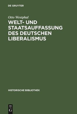 Welt- und Staatsauffassung des deutschen Liberalismus