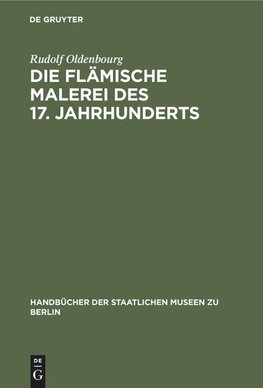 Die flämische Malerei des 17. Jahrhunderts