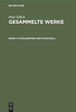 Gesammelte Werke, Band 4, Philosophie und Schicksal