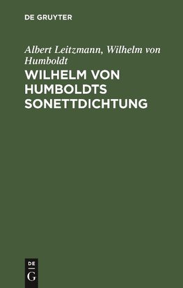 Wilhelm von Humboldts Sonettdichtung