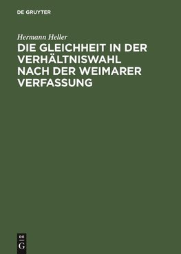 Die Gleichheit in der Verhältniswahl nach der Weimarer Verfassung