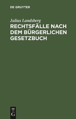 Rechtsfälle nach dem Bürgerlichen Gesetzbuch