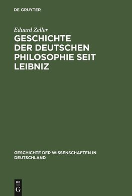 Geschichte der deutschen Philosophie seit Leibniz