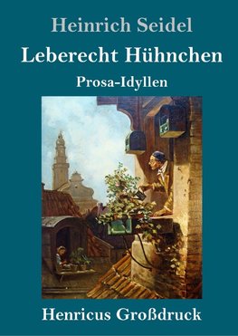 Leberecht Hühnchen (Großdruck)