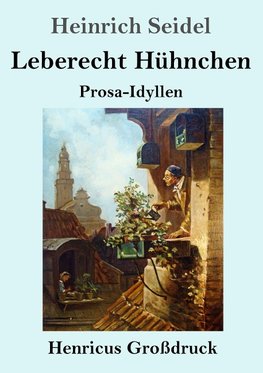 Leberecht Hühnchen (Großdruck)