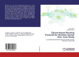 Cluster-based Routing Protocol for Wireless Sensor N/w: Case Study