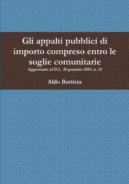 Gli appalti pubblici di importo compreso entro le soglie comunitarie