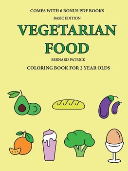 Coloring Book for 2 Year Olds (Vegetarian Food)