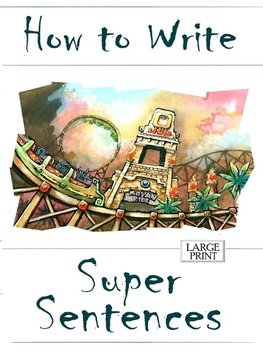 How to Write Super Sentences Large Print