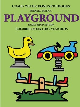 Coloring Book for 2 Year Olds (Playground)