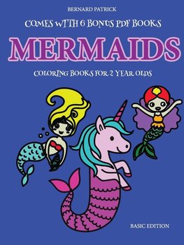 Coloring Books for 2 Year Olds                           (Mermaids)