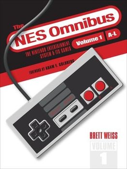 The NES Omnibus: The Nintendo Entertainment System and Its Games, Volume 1 (A-L)