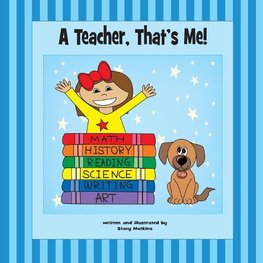 A Teacher, That's Me!