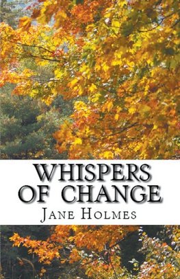 Whispers of Change