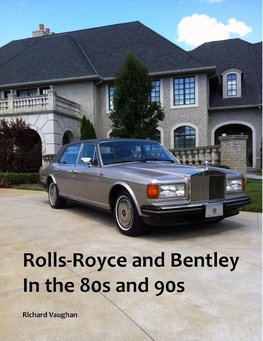 Rolls-Royce and Bentley In the 80s and 90s