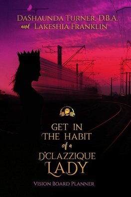 Get in The Habit of a D'Clazzique Lady