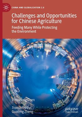 Challenges and Opportunities for Chinese Agriculture