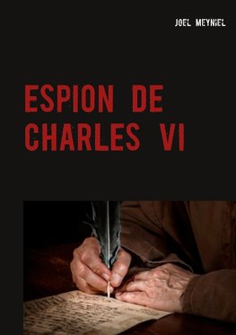 ESPION DE CHARLES VI