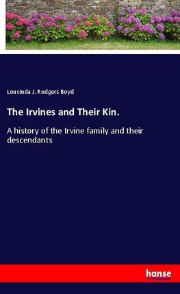 The Irvines and Their Kin.