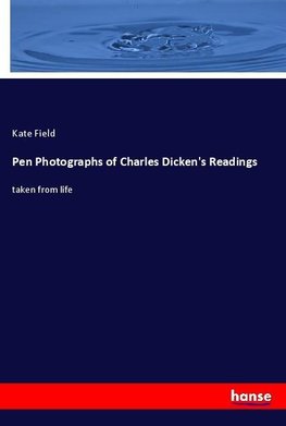 Pen Photographs of Charles Dicken's Readings