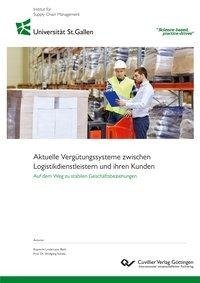 Aktuelle Vergütungssysteme zwischen Logistikdienstleistern und ihren Kunden. Auf dem Weg zu stabilen Geschäftsbeziehungen