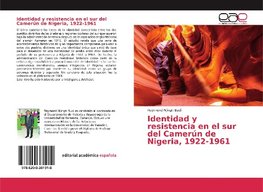 Identidad y resistencia en el sur del Camerún de Nigeria, 1922-1961