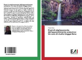 Piani di miglioramento dell'apprendimento scolastico: Un caso di studio Unggai Bena