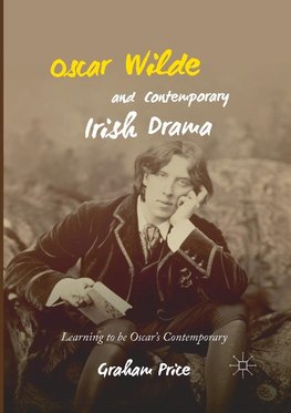 Oscar Wilde and Contemporary Irish Drama