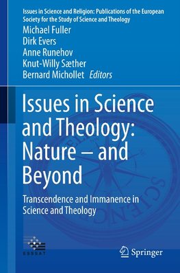 Issues in Science and Theology: Nature - and Beyond