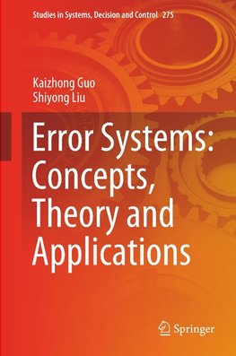 Error Systems: Concepts, Theory and Applications