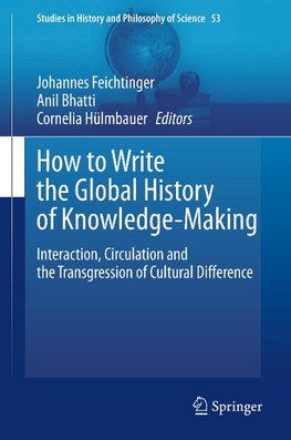 How to Write the Global History of Knowledge-Making