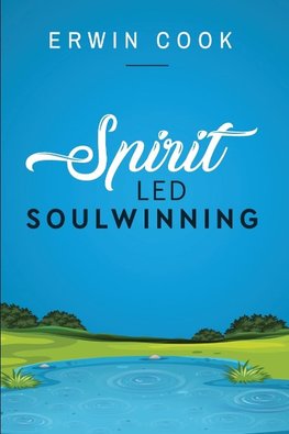 Spirit Led Soulwinning