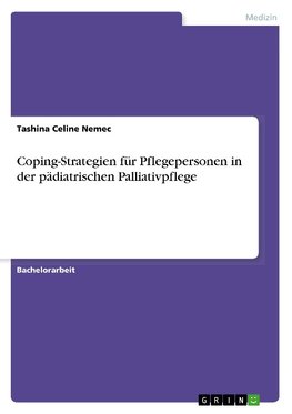 Coping-Strategien für Pflegepersonen in der pädiatrischen Palliativpflege