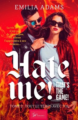 Hate me! That's the game! - Tome 2