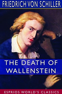 The Death of Wallenstein (Esprios Classics)