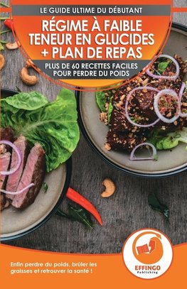 Régime à faible teneur en glucides et plan de repas pour débutants