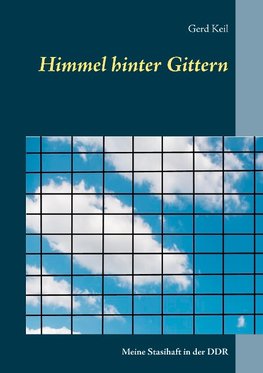 Himmel hinter Gittern