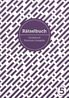 Deluxe Rätselbuch Band 5. XL Rätselbuch in Premium Ausgabe für ältere Leute, Senioren, Erwachsene und Rentner im DIN A4-Format mit extra großer Schrift.