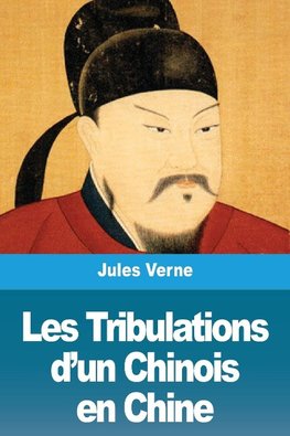 Les Tribulations d'un Chinois en Chin