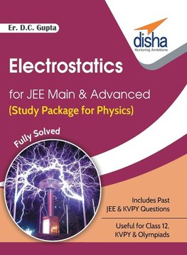 Electrostatics for JEE Main & Advanced (Study Package for Physics)