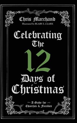 Celebrating The 12 Days of Christmas