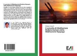 Il concetto di Meditazione Brahma Kumaris della Meditazione Rajayoga