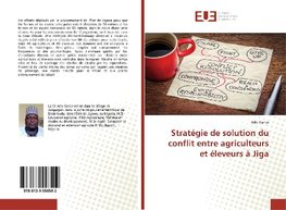 Stratégie de solution du conflit entre agriculteurs et éleveurs à Jiga